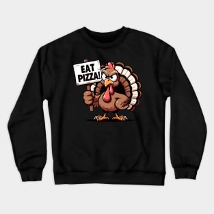 Eat Pizza Crewneck Sweatshirt